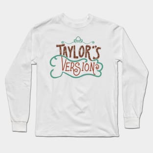 Taylors version Long Sleeve T-Shirt